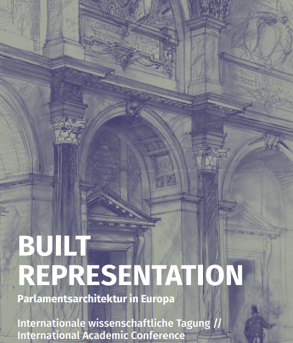 Mezinárodní konference: Built Representation – Parlamentsarchitektur in Europa